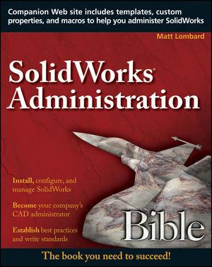 Solidworks Administration Bible Matt Lombardauth