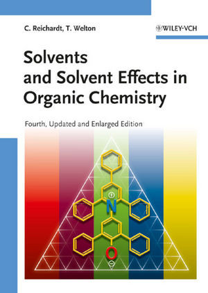 Solvents And Solvent Effects In Organic Chemistry Third Edition Prof Dr Christian Reichardtauth
