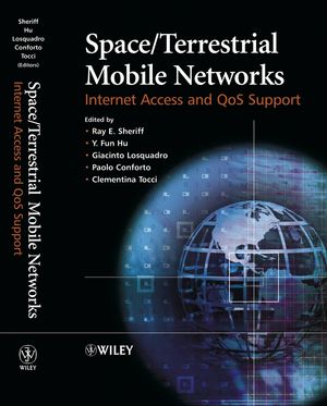 Spaceterrestrial Mobile Networks Internet Access And Qos Support Ray E Sheriff