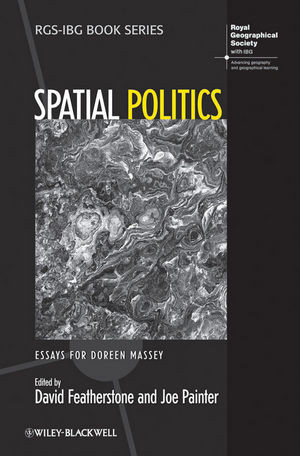 Spatial Politics Essays For Doreen Massey David Featherstone