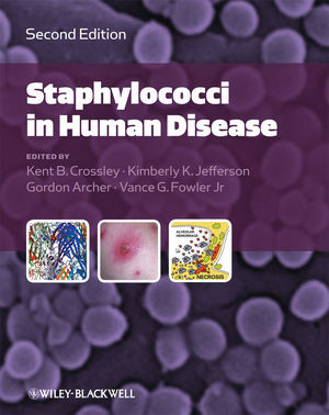 Staphylococci In Human Disease Second Edition Kent B Crossley
