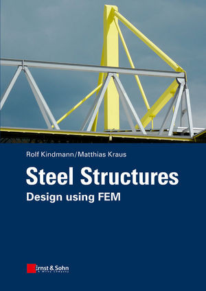 Steel Structures Design Using Fem Rolf Kindmann Matthias Krausauth