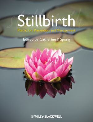 Stillbirth Prediction Prevention And Management Catherine Y Spong