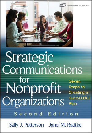 Strategic Communications For Nonprofit Organizations Seven Steps To Creating A Successful Plan Second Edition Sally J Patterson