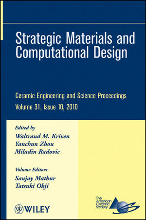 Strategic Materials And Computational Design Ceramic Engineering And Science Proceedings Volume 31 Yanchun Zhou