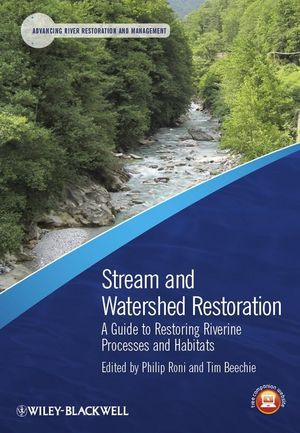 Stream And Watershed Restoration A Guide To Restoring Riverine Processes And Habitats Tim Beechie