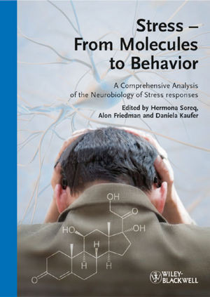 Stress From Molecules To Behavior A Comprehensive Analysis Of The Neurobiology Of Stress Responses Hermona Soreq