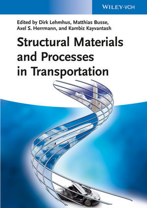 Structural Materials And Processes In Transportation Dirk Lehmhus