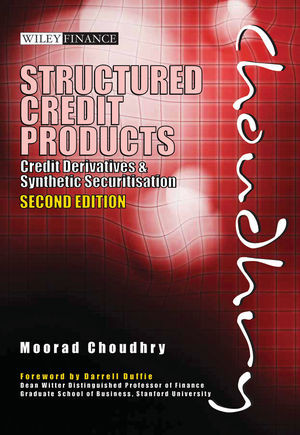 Structured Credit Products Credit Derivatives And Synthetic Securitisation Second Edition Moorad Choudhry