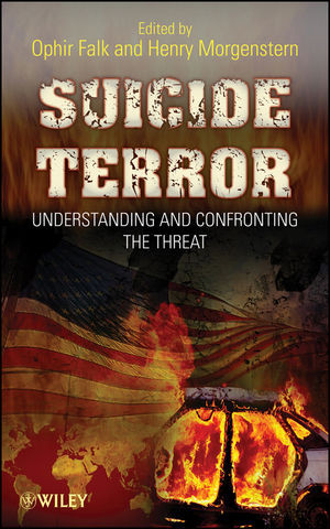 Suicide Terror Understanding And Confronting The Threat Ophir Falk