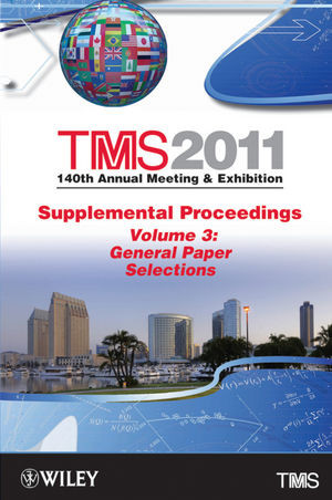 Supplemental Proceedings General Paper Selections Volume 3 Metals Materials Society Tms The Minerals