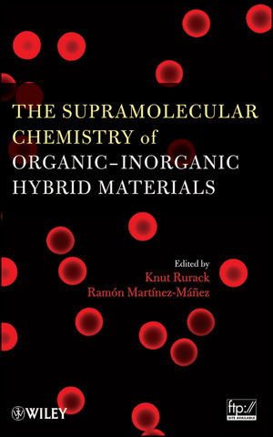 The Supramolecular Chemistry Of Organicinorganic Hybrid Materials Knut Rurack