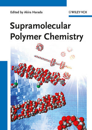 Supramolecular Polymer Chemistry Akira Harada