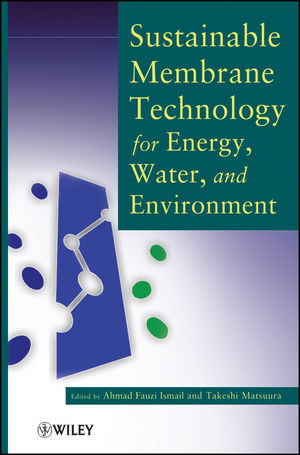 Sustainable Membrane Technology For Energy Water And Environment Ahmad Fauzi Ismail