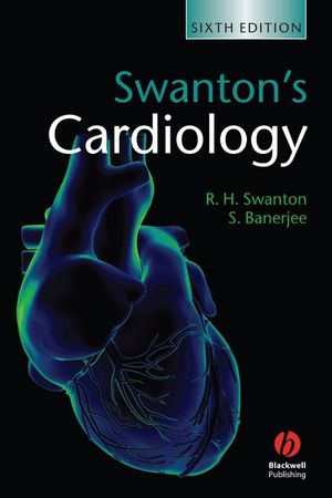 Swantons Cardiology A Concise Guide To Clinical Practice Sixth Edition R H Swanton