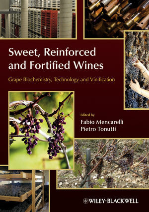 Sweet Reinforced And Fortified Wines Grape Biochemistry Technology And Vinification