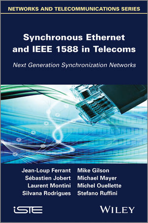 Synchronous Ethernet And Ieee 1588 In Telecoms Jeanloup Ferrant