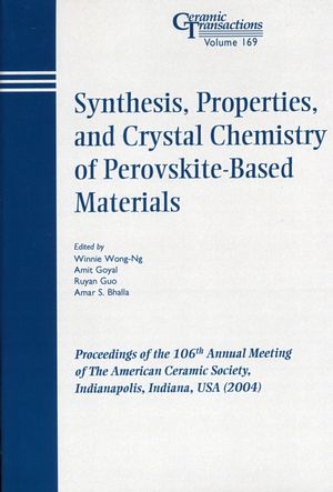 Synthesis Properties And Crystal Chemistry Of Perovskitebased Materials Volume 169 Winnie Wongng