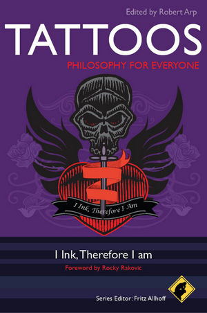 Tattoos Philosophy For Everyone I Ink Therefore I Am Robrt Arp