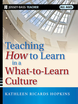 Teaching How To Learn In A Whattolearn Culture Kathleen R Hopkinsauth