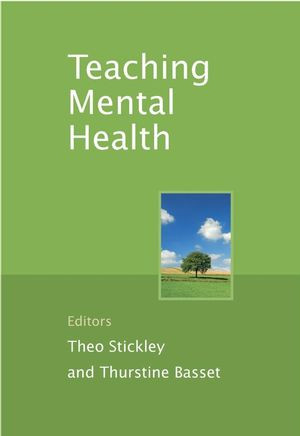 Teaching Mental Health Theo Stickley Thurstine Basset