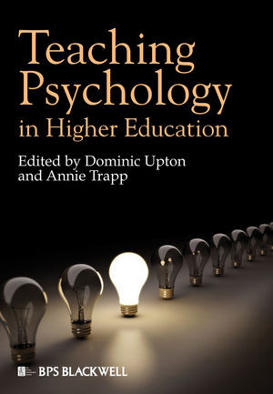 Teaching Psychology In Higher Education Dominic Upton Annie Trapp