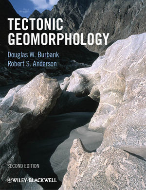 Tectonic Geomorphology 2nd Edition Douglas W Burbank Robert S Andersonauth