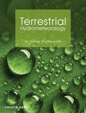 Terrestrial Hydrometeorology W James Shuttleworthauth