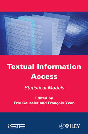 Textual Information Access Statistical Models Eric Gaussier