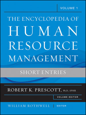 The Encyclopedia Of Human Resource Management Short Entries Robert K Prescott