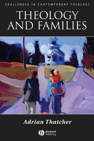 Theology And Families Adrian Thatcherauth