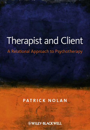 Therapist And Client A Relational Approach To Psychotherapy Patrick Nolanauth