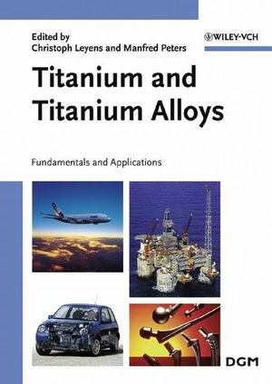 Titanium And Titanium Alloys Fundamentals And Applications Christoph Leyens
