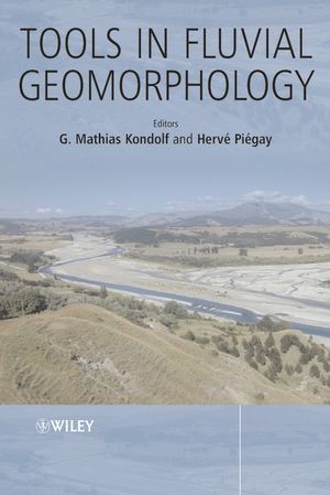 Tools In Fluvial Geomorphology G Mathias Kondolf Herv Pigay