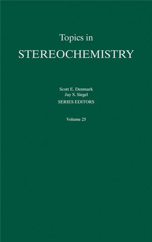 Topics In Stereochemistry Volume 25 Scott E Denmark Jay A Siegel