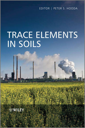 Trace Elements In Soils Peter Hooda