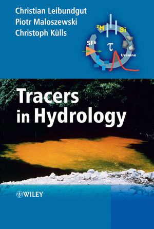 Tracers In Hydrology Christian Leibundgut Piotr Maloszewski Christoph Kullsauth