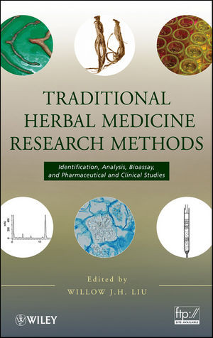 Traditional Herbal Medicine Research Methods Identification Analysis Bioassay And Pharmaceutical And Clinical Studies Willow Jian Hua Liu