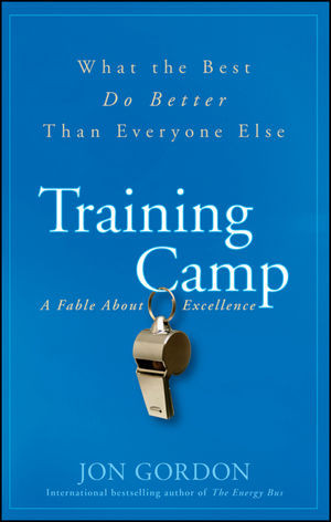 Training Camp What The Best Do Better Than Every One Else Jon Gordonauth