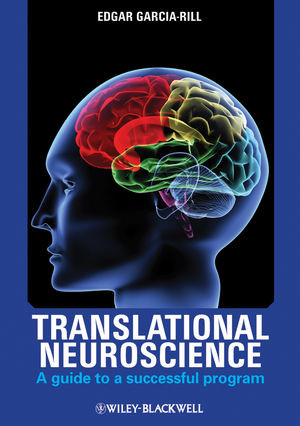Translational Neuroscience A Guide To A Successful Program Edgar Garciarill