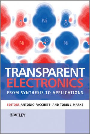 Transparent Electronics From Synthesis To Applications Tobin Marks