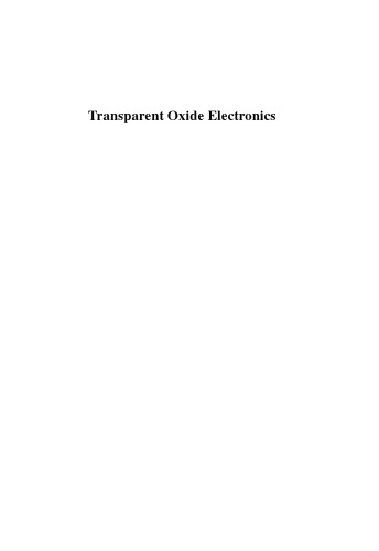 Transparent Oxide Electronics From Materials To Devices Pedro Barquinha
