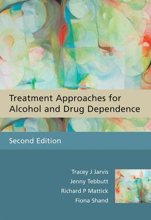 Treatment Approaches For Alcohol And Drug Dependence An Introductory Guide Second Edition Tracey J Jarvis