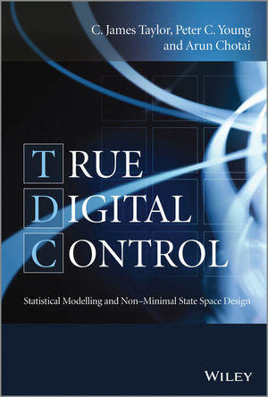 True Digital Control Statistical Modelling And Nonminimal State Space Design C James Taylor