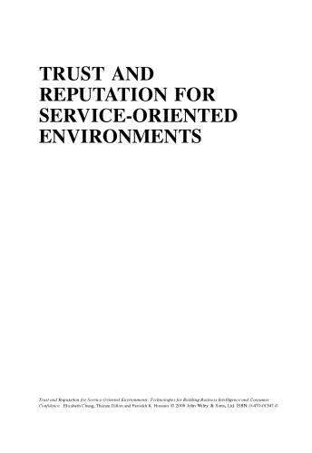 Trust And Reputation For Serviceoriented Environments Technologies For Building Business Intelligence And Consumer Confidence Elizabeth Chang