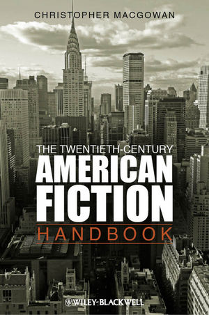 The Twentiethcentury American Fiction Handbook Christopher Macgowanauth