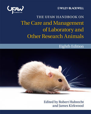 The Ufaw Handbook On The Care And Management Of Laboratory And Other Research Animals Eighth Edition James Kirkwood