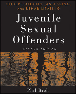 Understanding Assessing And Rehabilitating Juvenile Sexual Offenders Second Edition Phil Richauth
