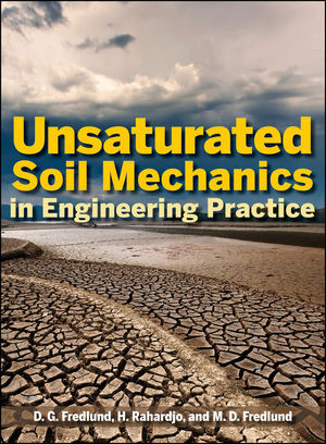 Unsaturated Soil Mechanics In Engineering Practice D G Fredlund