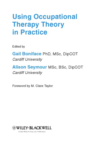 Using Occupational Therapy Theory In Practice Gail Boniface Alison Seymour